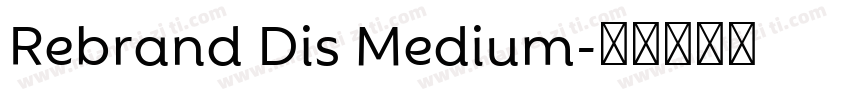 Rebrand Dis Medium字体转换